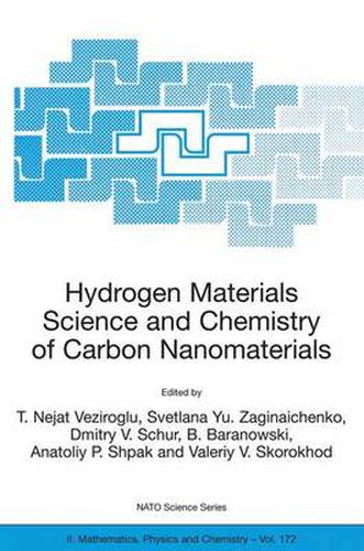 Hydrogen Materials Science and Chemistry of Carbon Nanomaterials: Proceedings of the NATO Advanced Research Workshop on Hydrogen Materials Science an Chemistry of Carbon Nanomaterials, Sudak, Crimea, Ukraine, September 14-20, 2003