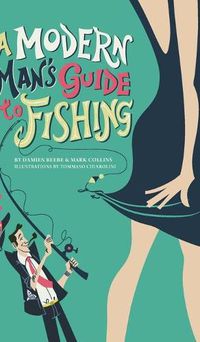 Cover image for A Modern Man's Guide to Fishing