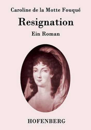 Resignation: Ein Roman