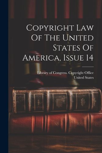 Cover image for Copyright Law Of The United States Of America, Issue 14