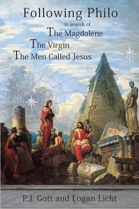 Cover image for Following Philo: The Magdalene. the Virgin. the Men Called Jesus