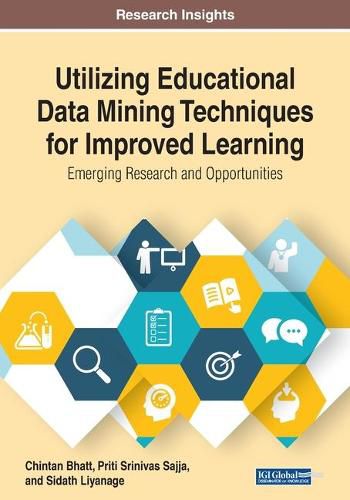 Cover image for Utilizing Educational Data Mining Techniques for Improved Learning: Emerging Research and Opportunities