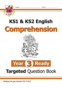 Cover image for KS1 & KS2 English Targeted Question Book: Reading Comprehension - Year 3 Ready