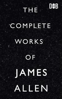 Cover image for The Complete Works of James Allen