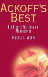 Cover image for Ackoff's Best: His Classic Writings on Business