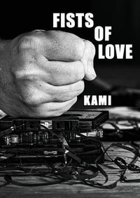 Cover image for Fists Of Love