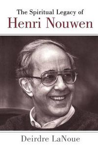 Cover image for The Spiritual Legacy of Henri Nouwen