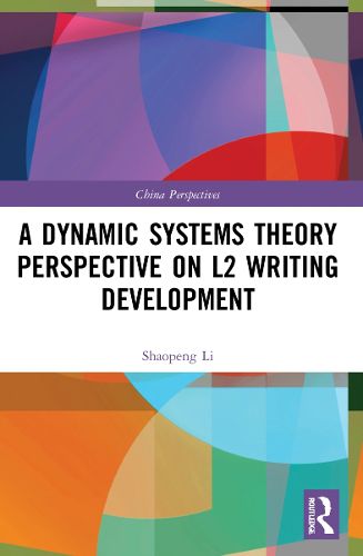 Cover image for A Dynamic Systems Theory Perspective on L2 Writing Development