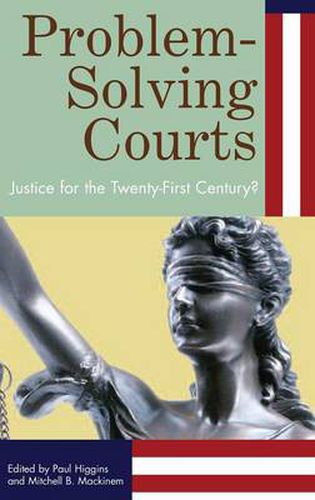 Cover image for Problem-Solving Courts: Justice for the Twenty-First Century?