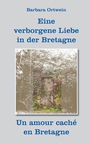 Cover image for Eine verborgene Liebe in der Bretagne: Un amour cache en Bretagne