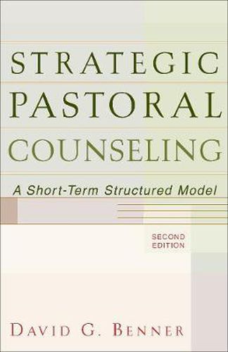 Cover image for Strategic Pastoral Counseling - A Short-Term Structured Model