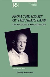 Cover image for From the Heart of the Heartland: The Fiction of Sinclair Ross