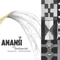 Cover image for Anansi and the Colorful Kente Cloth