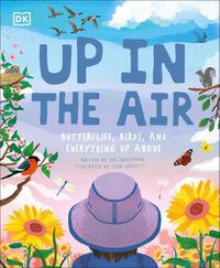 Cover image for Up in the Air: Butterflies, birds, and everything up above