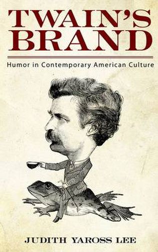 Cover image for Twain's Brand: Humor in Contemporary American Culture