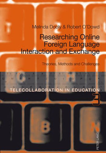 Cover image for Researching Online Foreign Language Interaction and Exchange: Theories, Methods and Challenges
