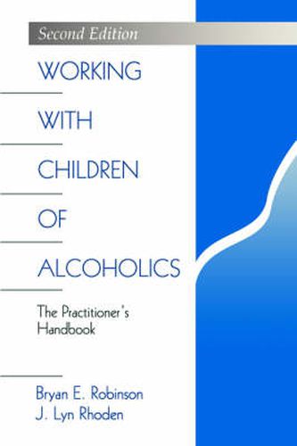 Cover image for Working with Children of Alcoholics: The Practitioners Handbook