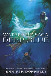 Cover image for Waterfire Saga: Deep Blue: Book 1