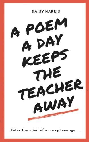 Cover image for A Poem a Day Keeps the Teachers Away