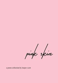 Cover image for pink skies - a poem collection