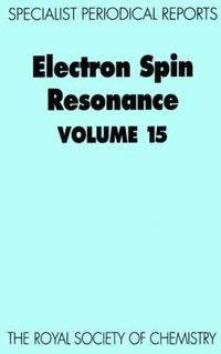 Cover image for Electron Spin Resonance: Volume 15