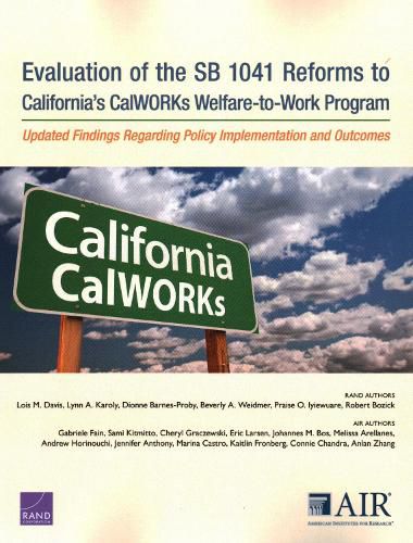 Cover image for Evaluation of the SB 1041 Reforms to California's CalWORKs Welfare-to-Work Program: Updated Findings Regarding Policy Implementation and Outcomes