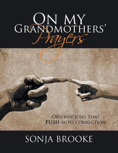 Cover image for On My Grandmothers' Prayers: Observations That Push Auto Correction