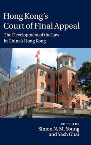 Cover image for Hong Kong's Court of Final Appeal: The Development of the Law in China's Hong Kong