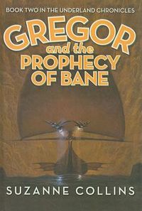 Cover image for Gregor and the Prophecy of Bane