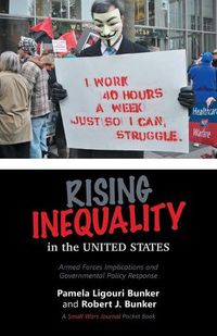 Cover image for Rising Inequality in the United States: Armed Forces Implications and Governmental Policy Response