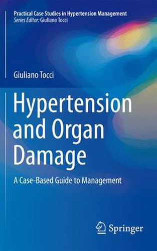 Cover image for Hypertension and Organ Damage: A Case-Based Guide to Management