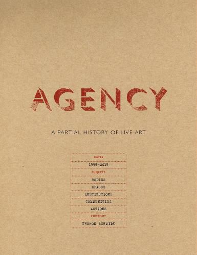 Cover image for Agency: A Partial History of Live Art