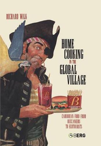 Cover image for Home Cooking in the Global Village: Caribbean Food from Buccaneers to Ecotourists