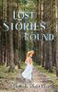 Cover image for Lost Stories Found