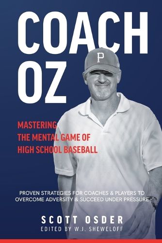 Coach Oz - Mastering the Mental Game of High School Baseball