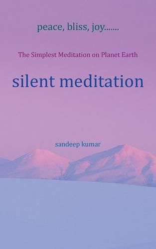 Cover image for silent meditation: The Simplest Meditation on Planet Earth