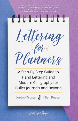 Cover image for Lettering for Planners: A Step-By-Step Guide to Hand Lettering and Modern Calligraphy for Bullet Journals and Beyond