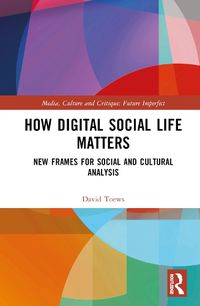 Cover image for How Digital Social Life Matters