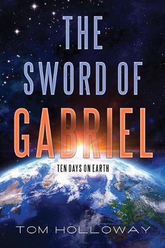 Cover image for The Sword of Gabriel: Ten Days on Earth