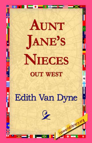 Cover image for Aunt Jane's Nieces Out West