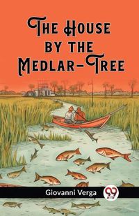 Cover image for The House by the Medlar-Tree