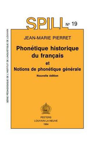 Cover image for Phonetique Historique Du Francais. Notions De Phonetique Generale: Nouvelle Edition