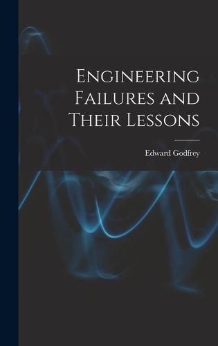 Cover image for Engineering Failures and Their Lessons