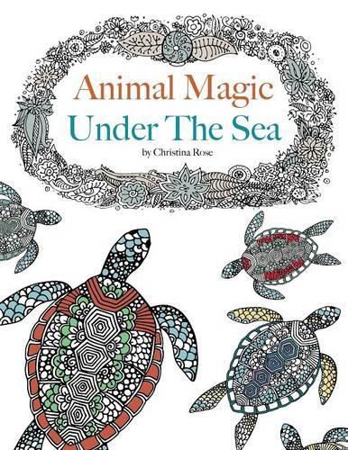 Cover image for Animal Magic: Under the Sea. Anti-Stress Animal Art Therapy