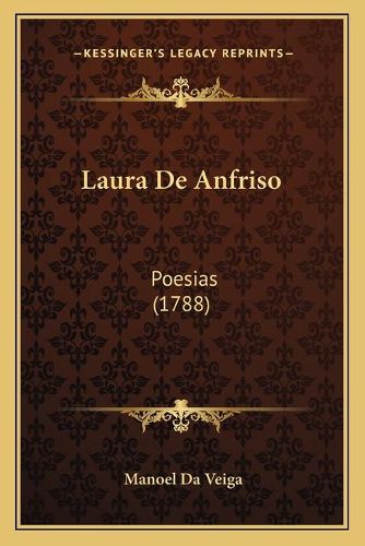 Cover image for Laura de Anfriso: Poesias (1788)