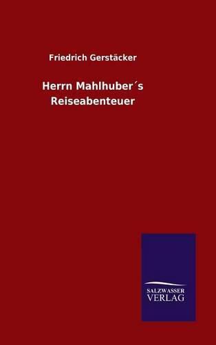 Cover image for Herrn Mahlhubers Reiseabenteuer