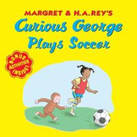 Cover image for Curious George Plays Soccer