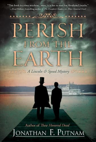 Perish From The Earth: A Lincoln and Speed Mystery