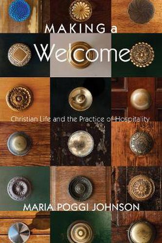 Cover image for Making a Welcome: Christian Life and the Practice of Hospitality