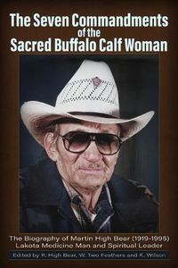 Cover image for The Seven Commandments of the-Sacred Buffalo Calf Woman